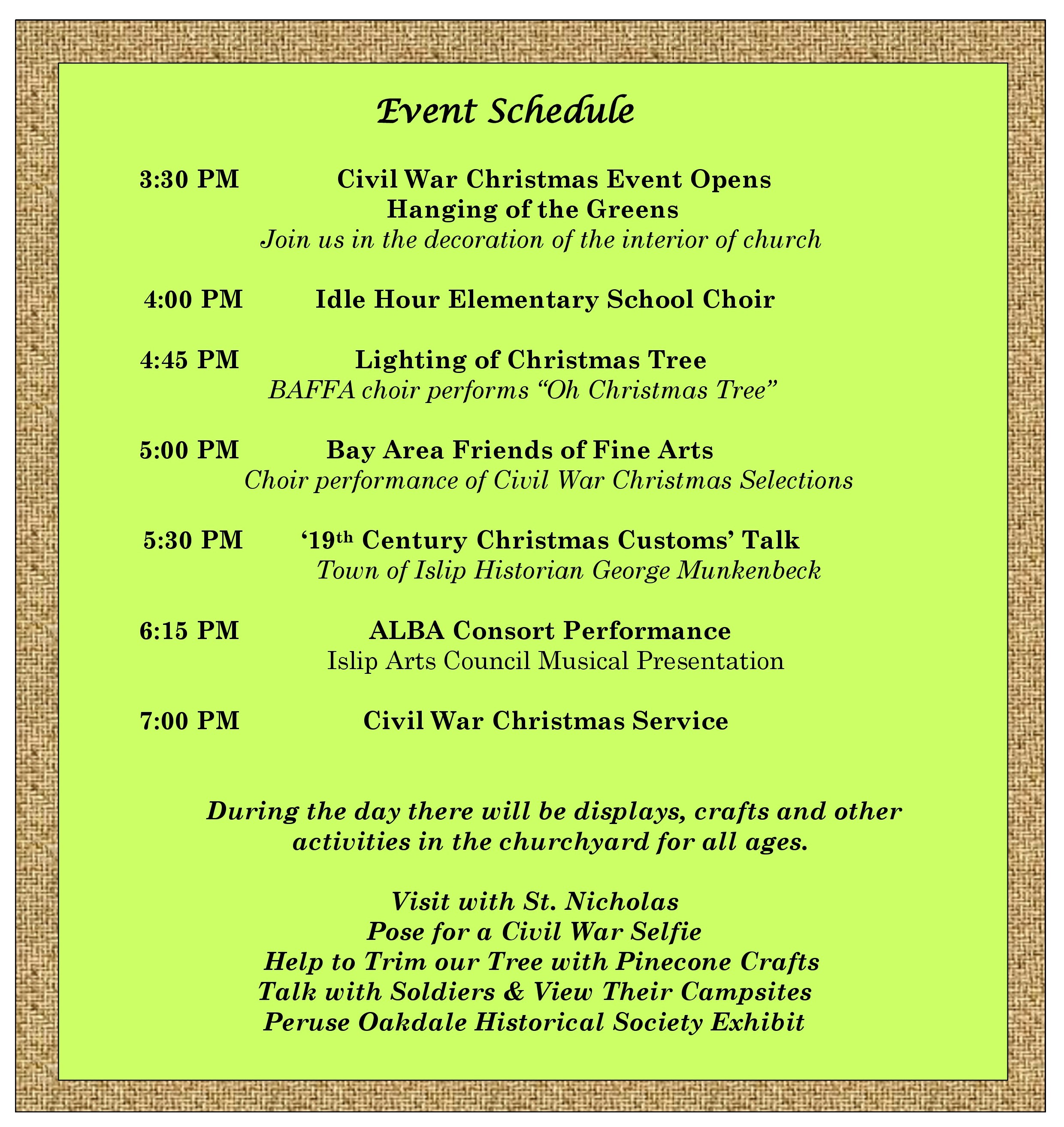 a rundown of the event schedule with the civil war events opening with a decoration of the church beginning at 3:30pm!