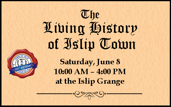 A banner image announcing the Living History Day Celebrations to take place on June 8th from 10am to 4pm at the Islip Grange