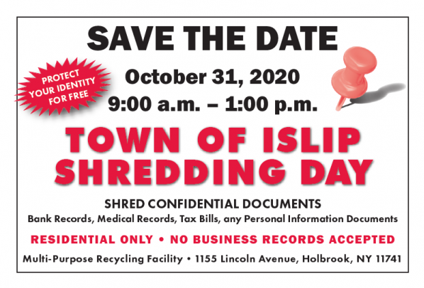 October 31st, 9:00 am to 1:00 pm at the Multi-Purpose Recycling Facility, 1155 Lincoln Avenue, Holbrook