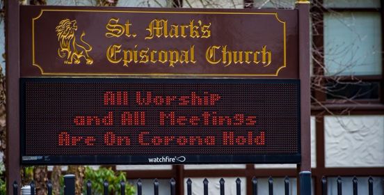the digital display in front of St. Marks saying that all worship is suspended due to coronavirus.